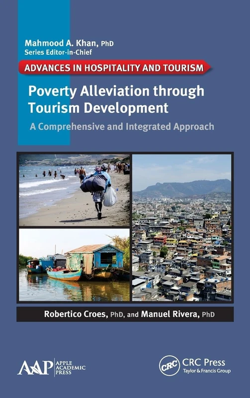 Poverty Alleviation through Tourism Development: A Comprehensive and Integrated Approach (Advances in Hospitality and Tourism)