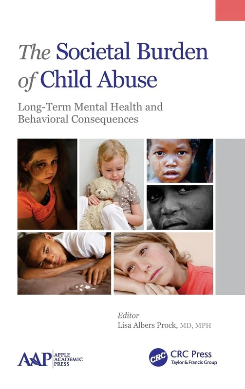 The Societal Burden of Child Abuse: Long-Term Mental Health and Behavioral Consequences