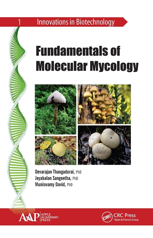 Fundamentals of Molecular Mycology (Innocations in Biotechnology, 1)