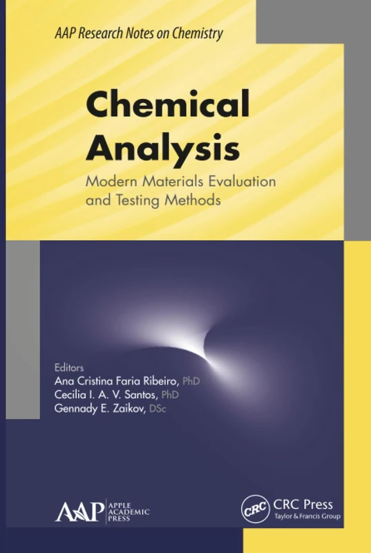 Chemical Analysis: Modern Materials Evaluation and Testing Methods (AAP Research Notes on Chemistry)