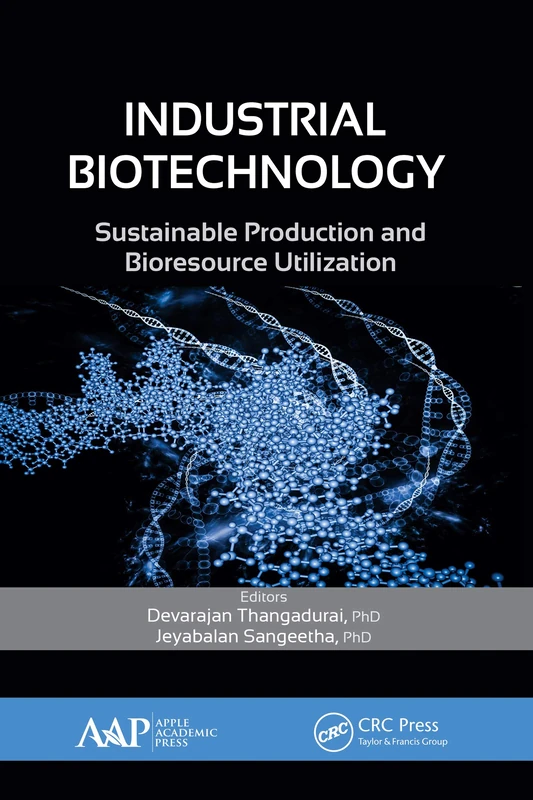Industrial Biotechnology: Sustainable Production and Bioresource Utilization - Image 1