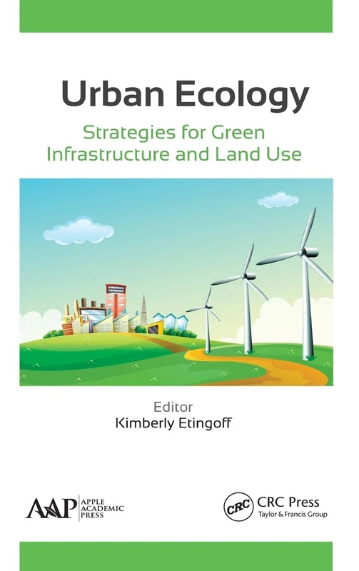 Urban Ecology: Strategies for Green Infrastructure and Land Use