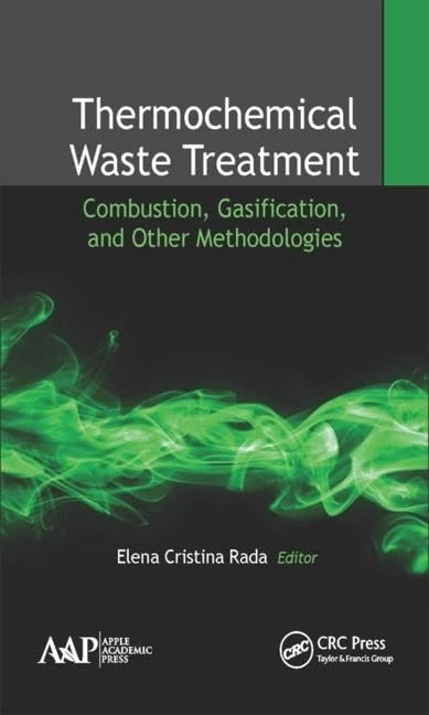 Thermochemical Waste Treatment: Combustion, Gasification, and Other Methodologies