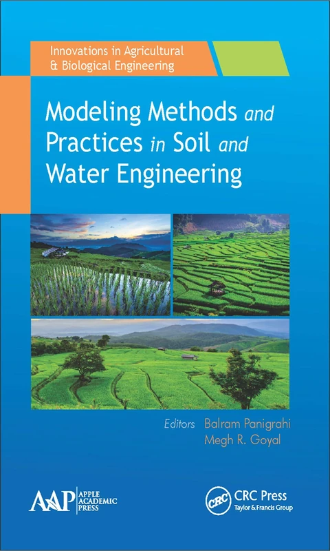 Modeling Methods and Practices in Soil and Water Engineering (Innovations in Agricultural & Biological Engineering)