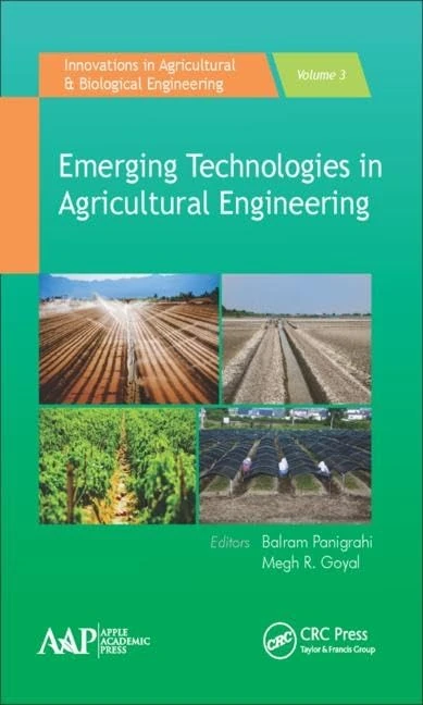 Emerging Technologies in Agricultural Engineering (Innovations in Agricultural & Biological Engineering)