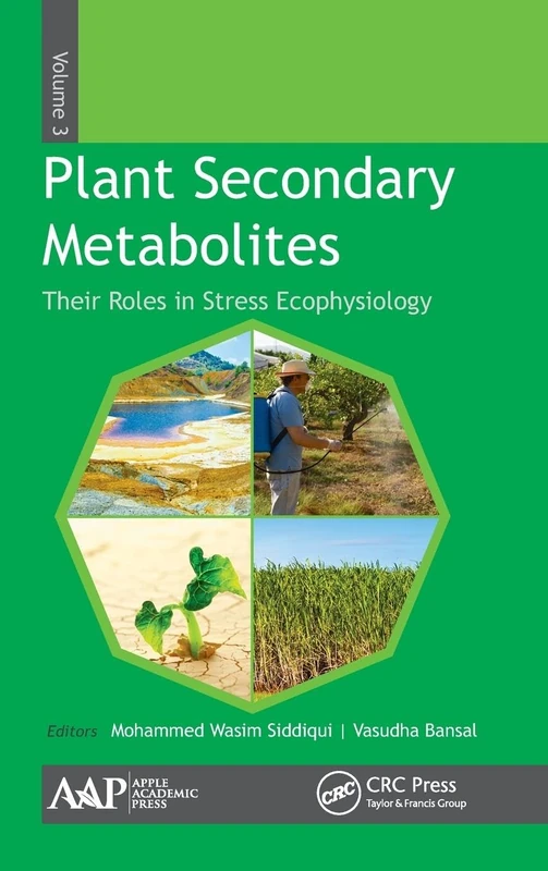 Plant Secondary Metabolites, Volume Three: Their Roles in Stress Eco-physiology