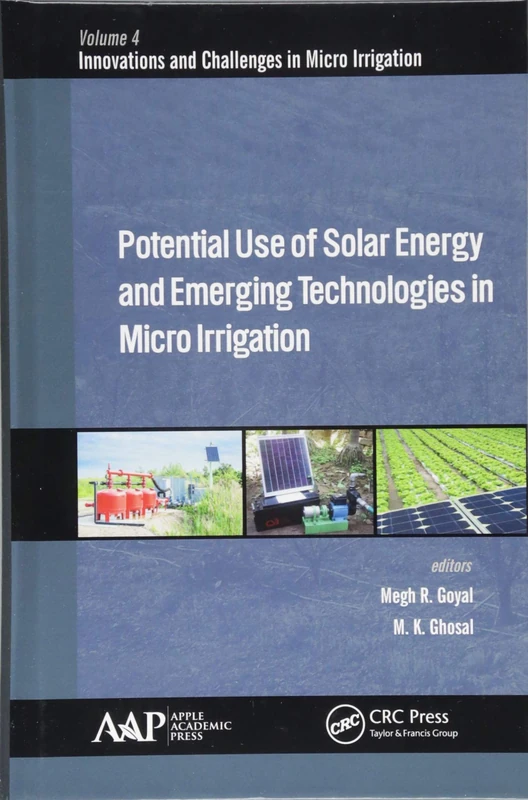 Potential Use of Solar Energy and Emerging Technologies in Micro Irrigation (Innovations and Challenges in Micro Irrigation)