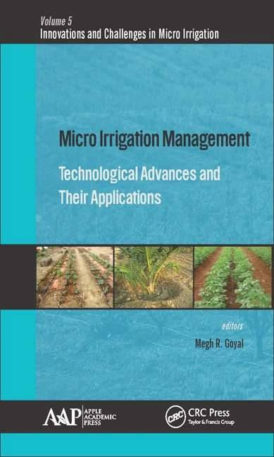 Micro Irrigation Management: Technological Advances and Their Applications (Innovations and Challenges in Micro Irrigation)