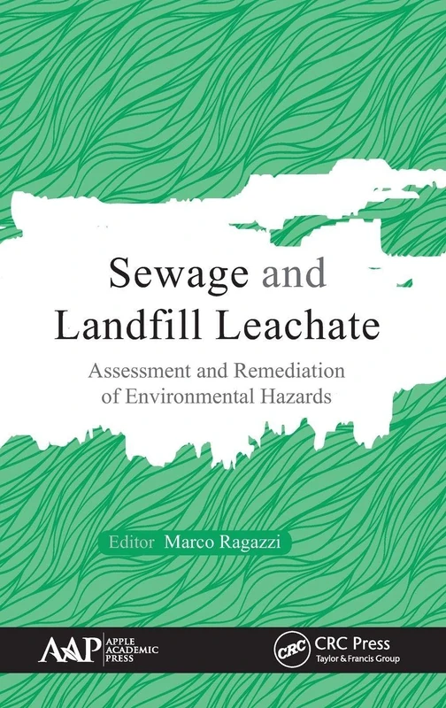 Sewage and Landfill Leachate: Assessment and Remediation of Environmental Hazards