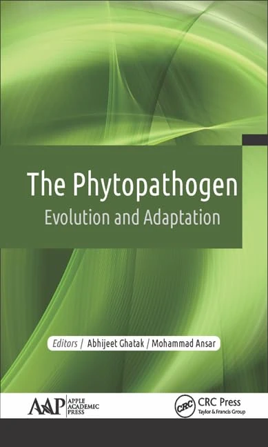 CRC Press - The Phytopathogen: Evolution and Adaptation
