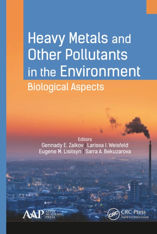 Heavy Metals and Other Pollutants in the Environment: Biological Aspects
