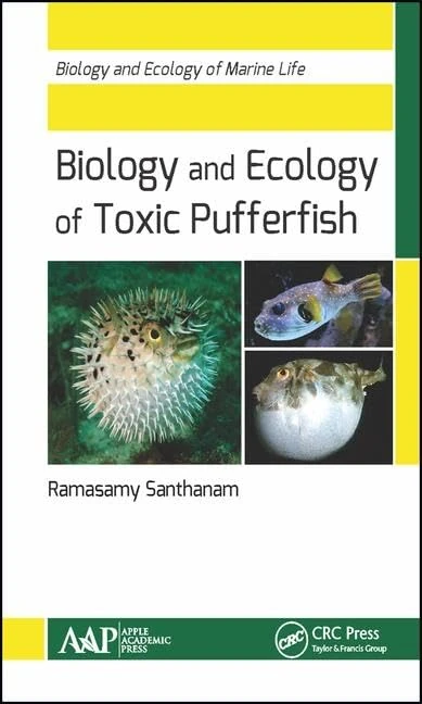 Biology and Ecology of Toxic Pufferfish: Biology and Ecology of Marine Life
