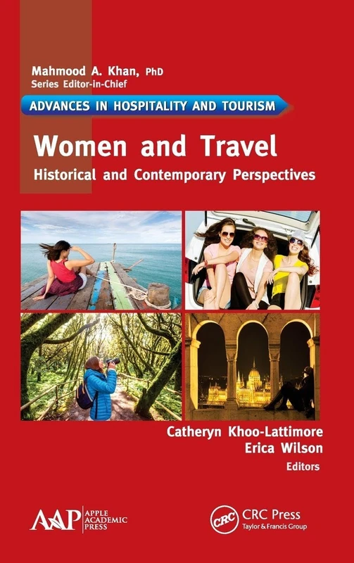 Women and Travel: Historical and Contemporary Perspectives (Advances in Hospitality and Tourism)