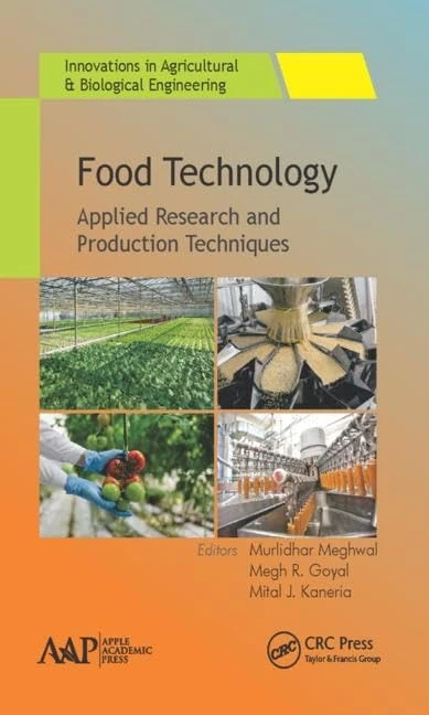 Food Technology: Applied Research and Production Techniques (Innovations in Agricultural & Biological Engineering)