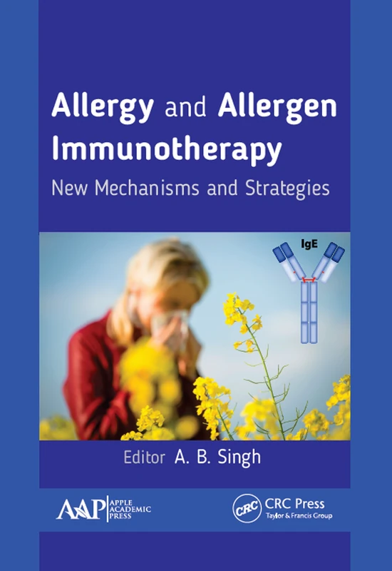 Allergy and Allergen Immunotherapy: New Mechanisms and Strategies