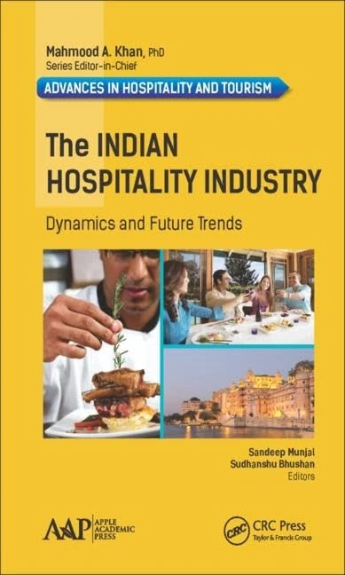 The Indian Hospitality Industry: Dynamics and Future Trends (Advances in Hospitality and Tourism)