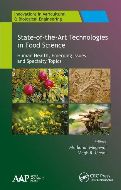 State-of-the-Art Technologies in Food Science: Human Health, Emerging Issues and Specialty Topics (Innovations in Agricultural & Biological Engineering)