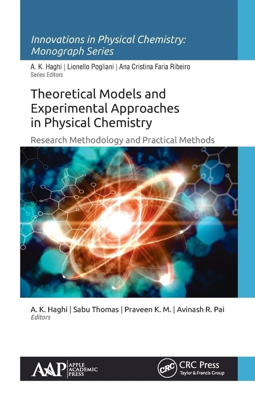 Theoretical Models and Experimental Approaches in Physical Chemistry: Research Methodology and Practical Methods (Innovations in Physical Chemistry)