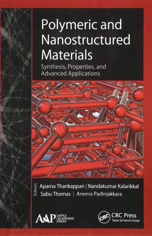Polymeric and Nanostructured Materials: Synthesis, Properties, and Advanced Applications
