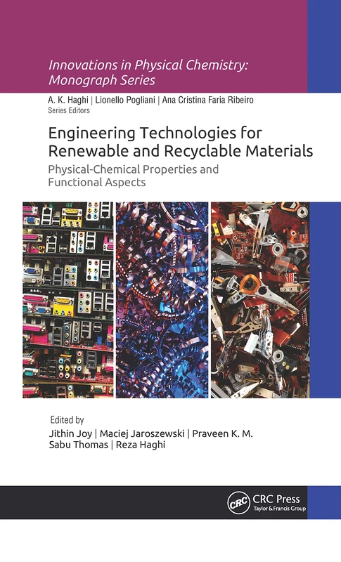 Engineering Technologies for Renewable and Recyclable Materials: Physical-Chemical Properties and Functional Aspects (Innovations in Physical Chemistry)
