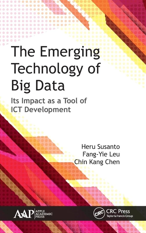 The Emerging Technology of Big Data: Its Impact as a Tool for ICT Development