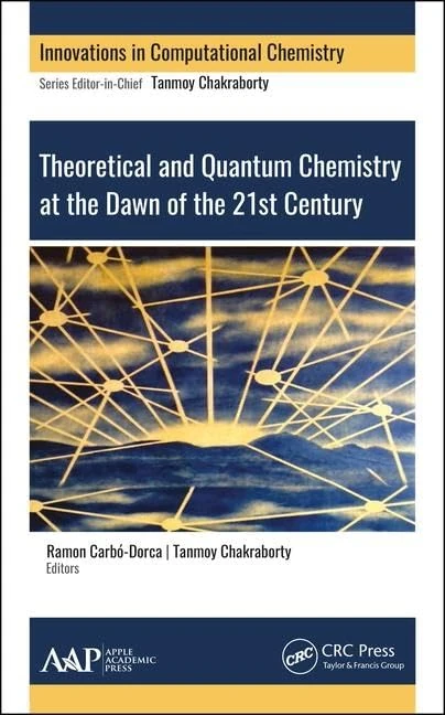 Theoretical and Quantum Chemistry at the Dawn of the 21st Century (Computation in Chemistry)