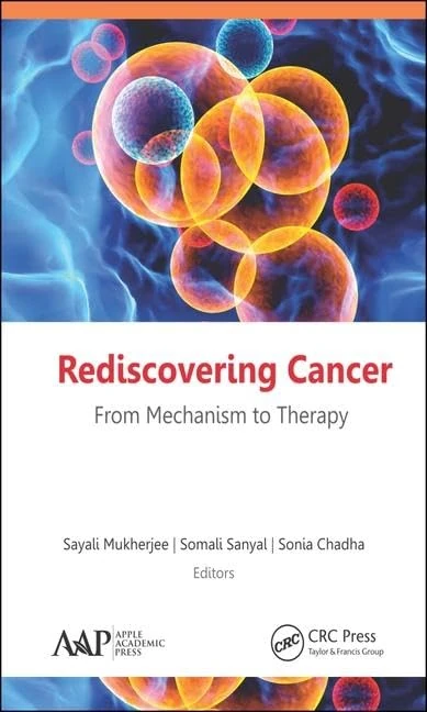 CRC Press Rediscovering Cancer: From Mechanism to Therapy