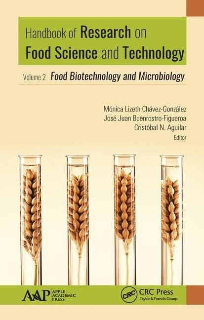 Handbook of Research on Food Science and Technology: Volume 2: Food Biotechnology and Microbiology
