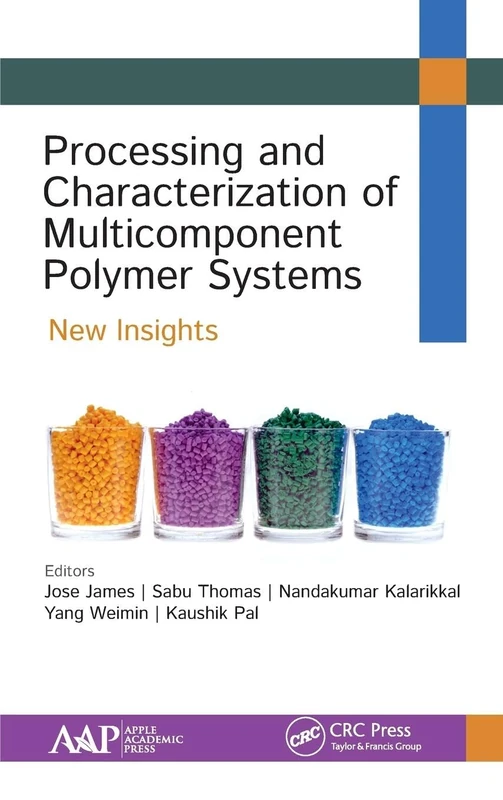 Processing and Characterization of Multicomponent Polymer Systems: New Insights
