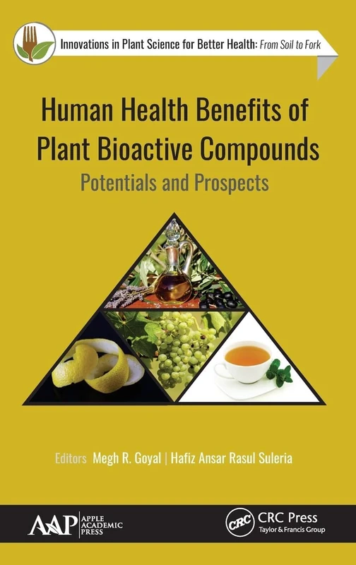 Human Health Benefits of Plant Bioactive Compounds: Potentials and Prospects (Innovations in Plant Science for Better Health)