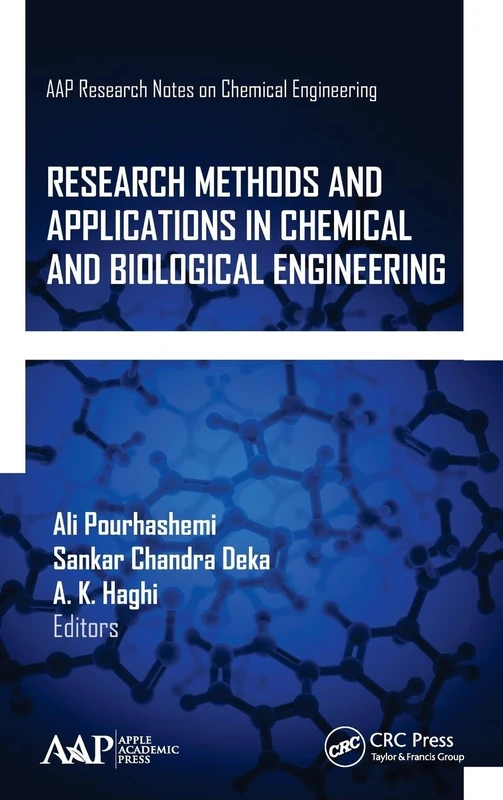 Research Methods and Applications in Chemical and Biological Engineering (AAP Research Notes on Chemical Engineering)