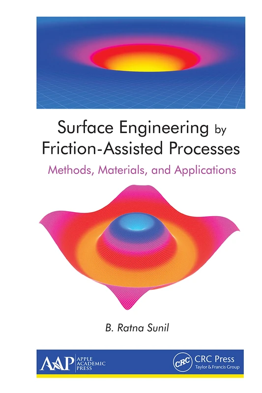 CRC Press - Surface Engineering by Friction-Assisted Processes