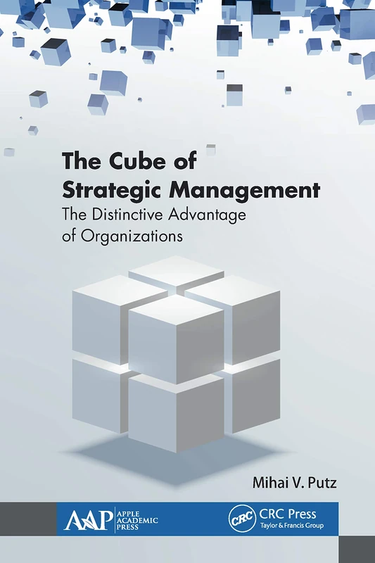 The Cube of Strategic Management: The Distinctive Advantage of Organizations