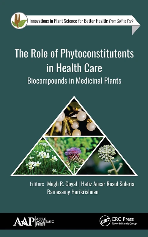 The Role of Phytoconstitutents in Health Care: Biocompounds in Medicinal Plants (Innovations in Plant Science for Better Health)