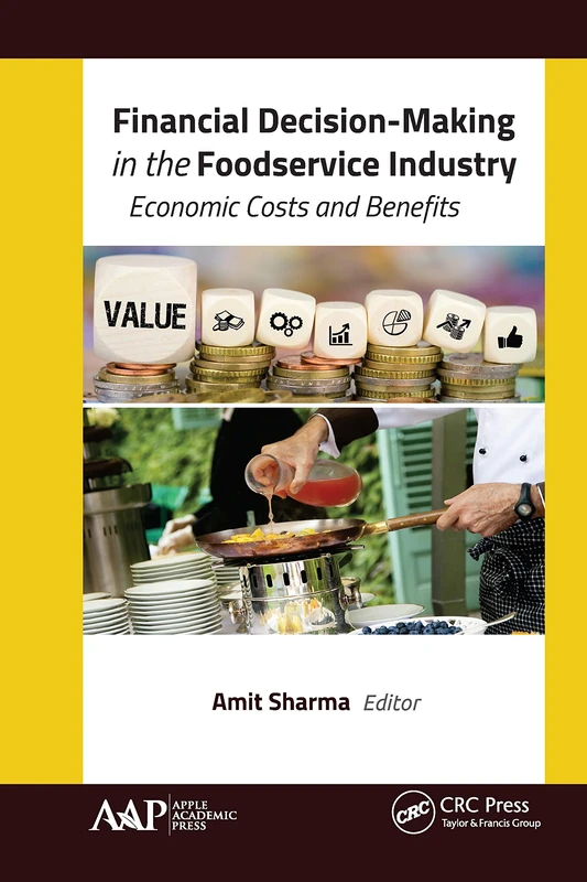 Financial Decision-Making in the Foodservice Industry: Economic Costs and Benefits