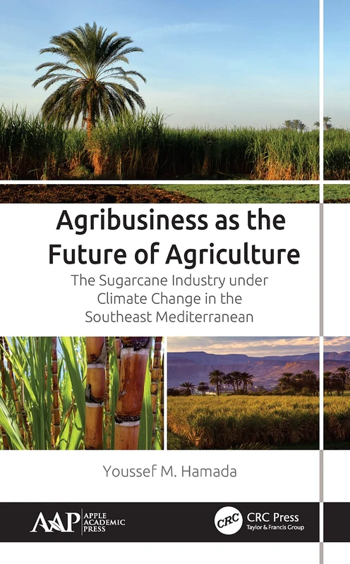 Agribusiness as the Future of Agriculture: The Sugarcane Industry under Climate Change in the Southeast Mediterranean