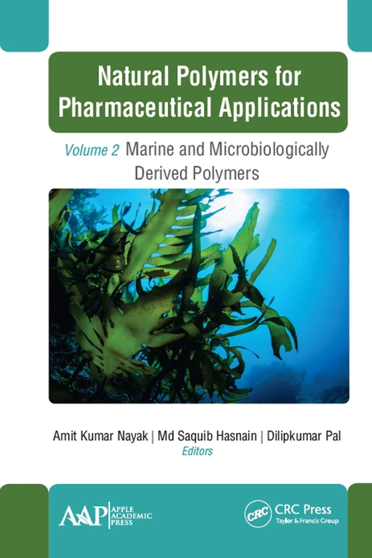 Natural Polymers for Pharmaceutical Applications: Volume 2: Marine- and Microbiologically Derived Polymers