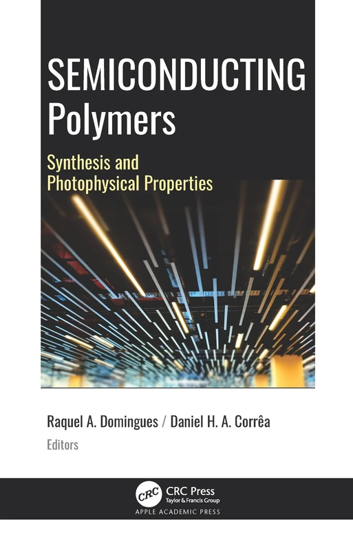 CRC Press Semiconducting Polymers: Synthesis and Photophysics