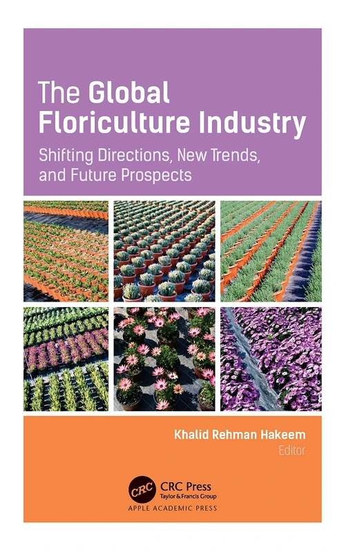 The Global Floriculture Industry: Shifting Directions, New Trends, and Future Prospects