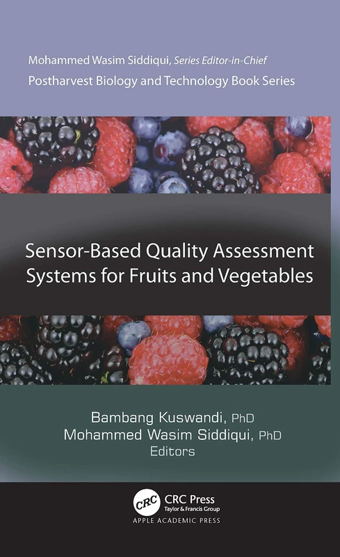 Sensor-Based Quality Assessment Systems for Fruits and Vegetables (Postharvest Biology and Technology)