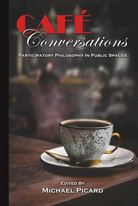 Café Conversations: Participatory Philosophy in Public Spaces