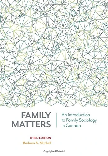 Family Matters: An Introduction to Family Sociology in Canada