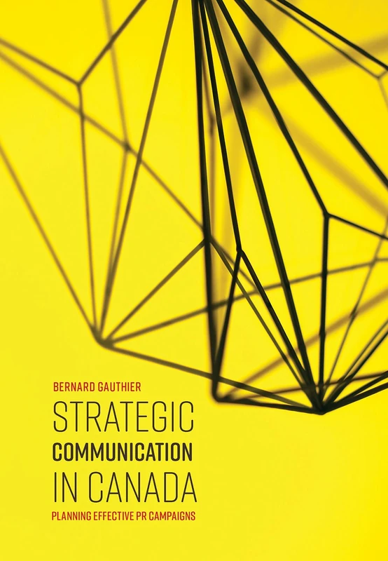 Strategic Communication in Canada: Planning Effective PR Campaigns