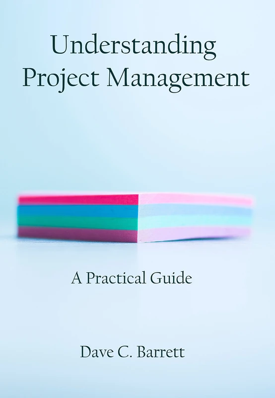 Understanding Project Management: A Practical Guide