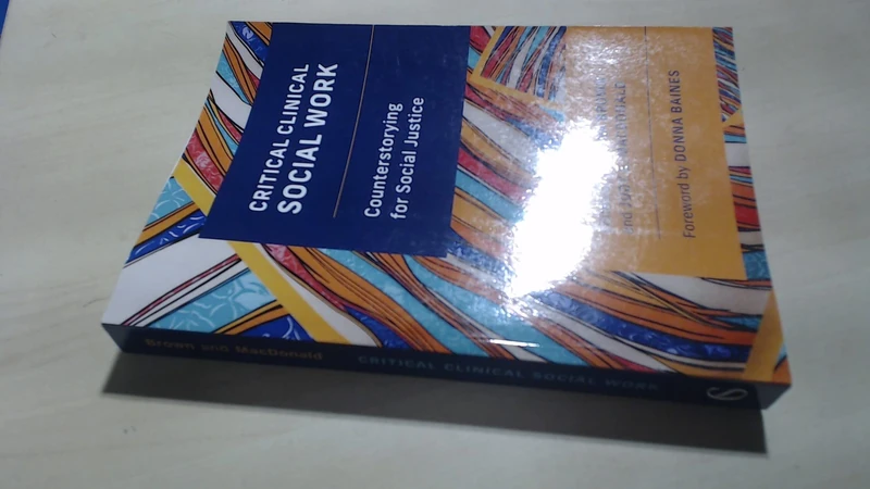 Critical Clinical Social Work: Counterstorying for Social Justice