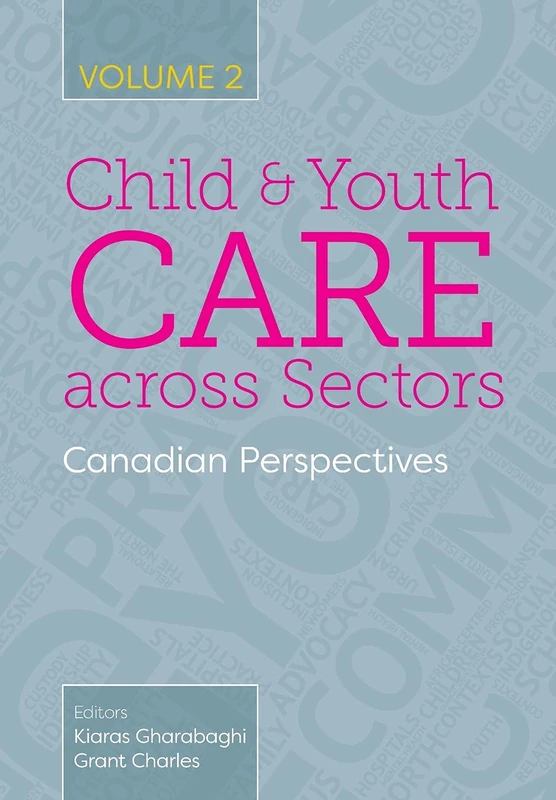 Child and Youth Care Across Sectors, Volume 2: Canadian Perspectives