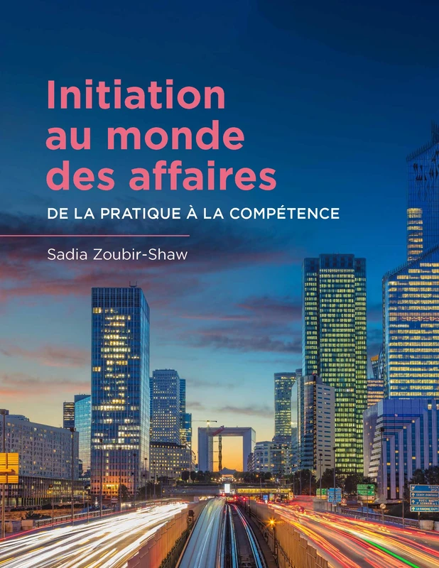 Initiation au monde des affaires: De La Pratique à La Compétence