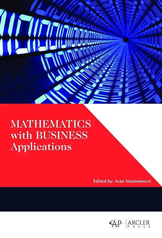 Arcler Press - Mathematics with Business Applications Book
