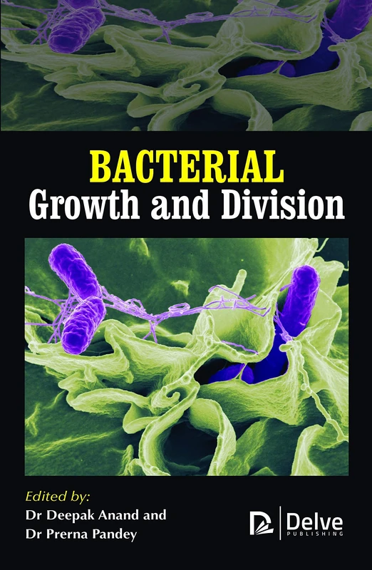 Delve Publishing Bacterial Growth and Division Book