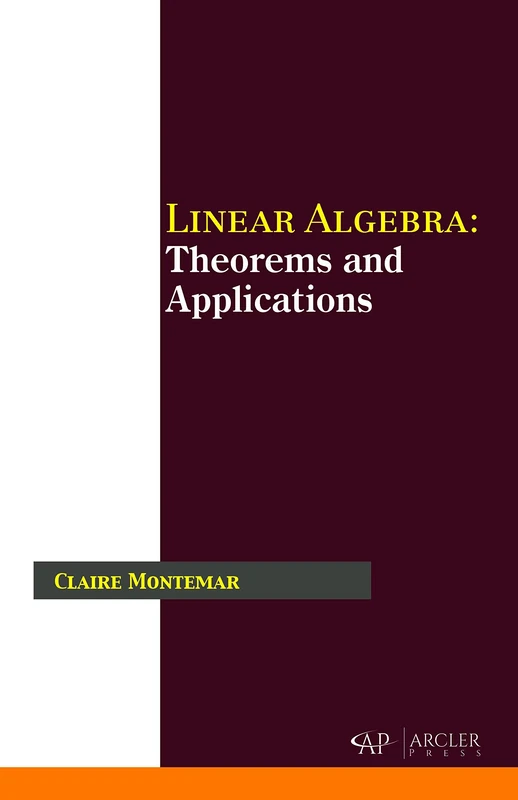 Linear Algebra: Theorems and Applications